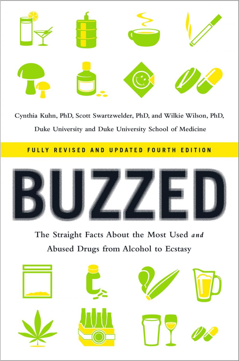 Big bigCover of Buzzed: The Straight Facts About the Most Used and Abused Drugs from Alcohol to Ecstasy (Fully Revised and Updated Fourth Edition)