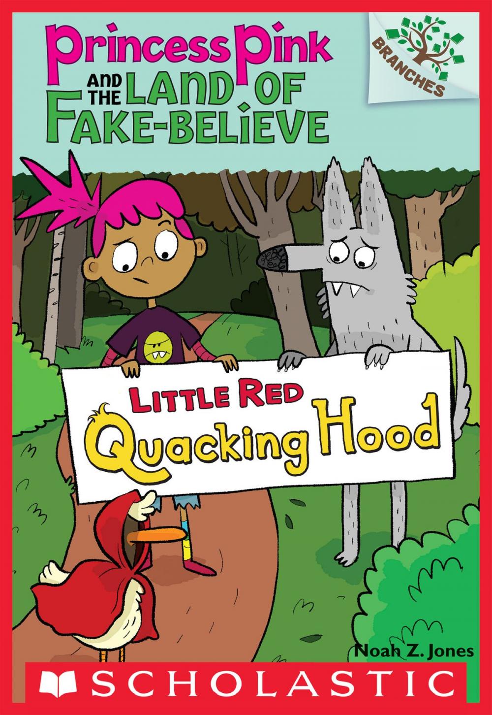 Big bigCover of Little Red Quacking Hood: A Branches Book (Princess Pink and the Land of Fake-Believe #2)