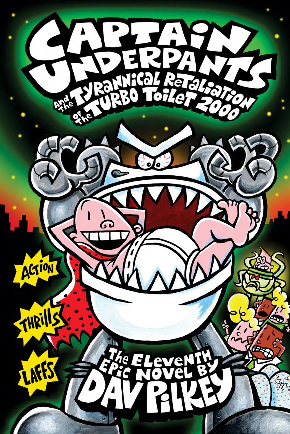 Big bigCover of Captain Underpants and the Tyrannical Retaliation of the Turbo Toilet 2000 (Captain Underpants #11)