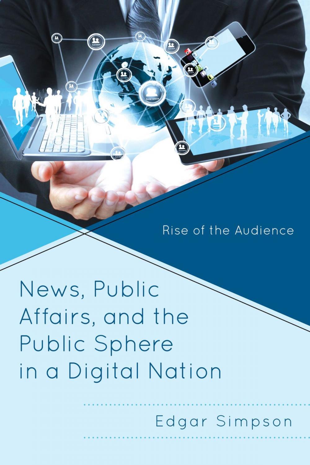 Big bigCover of News, Public Affairs, and the Public Sphere in a Digital Nation