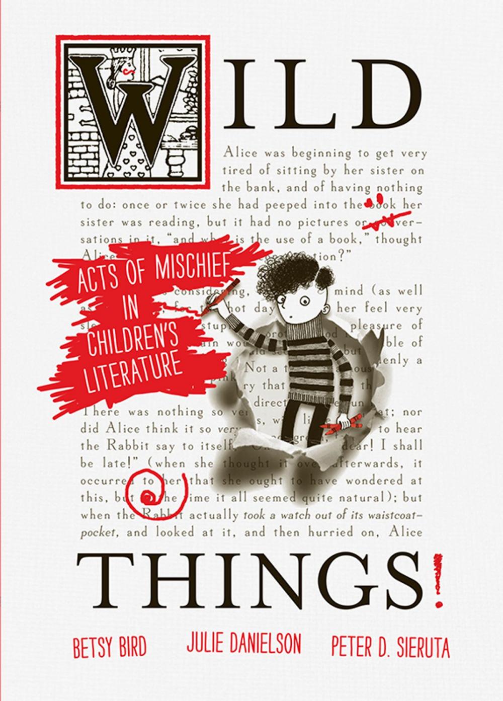 Big bigCover of Wild Things! Acts of Mischief in Children’s Literature