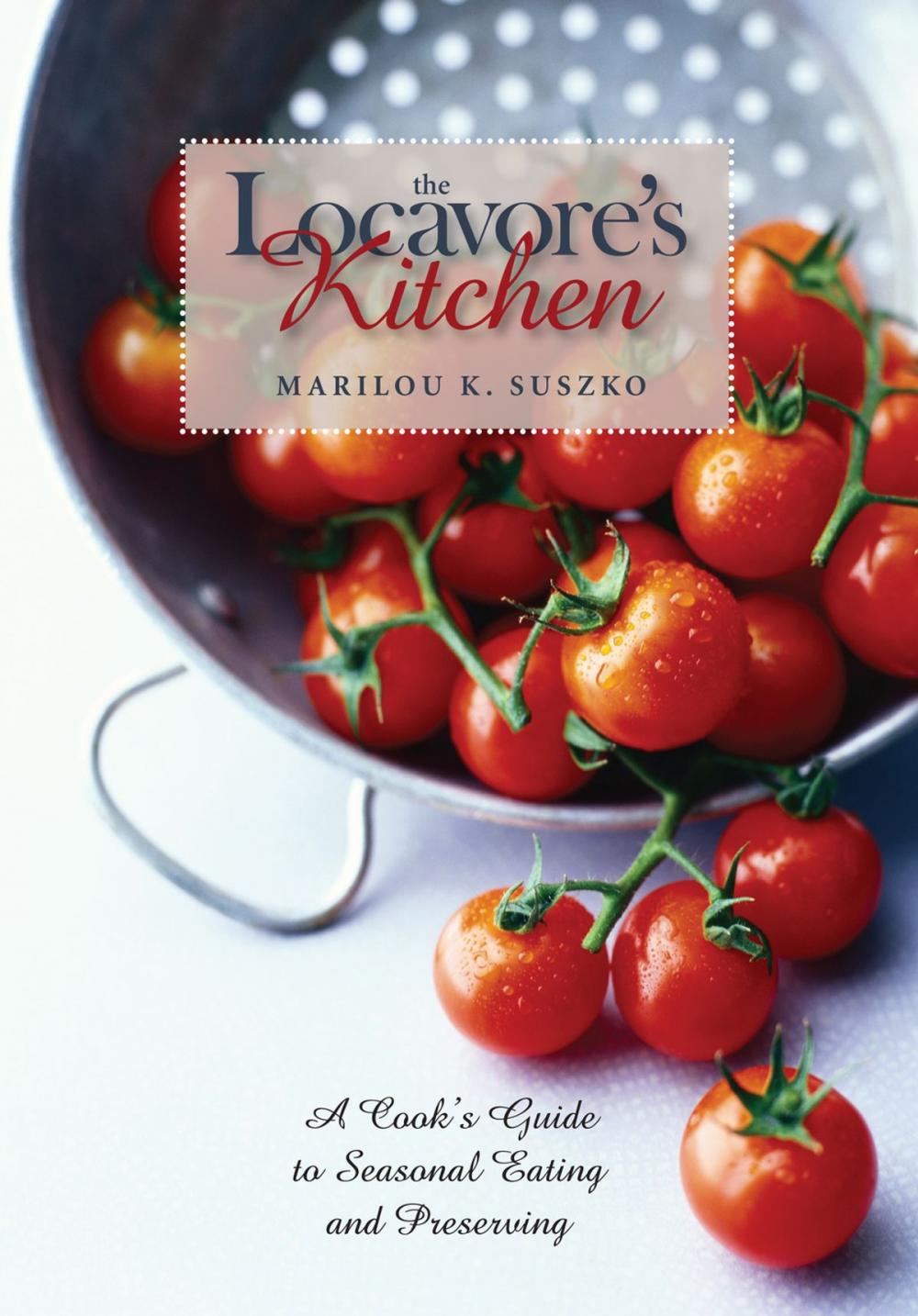 Big bigCover of The Locavore’s Kitchen