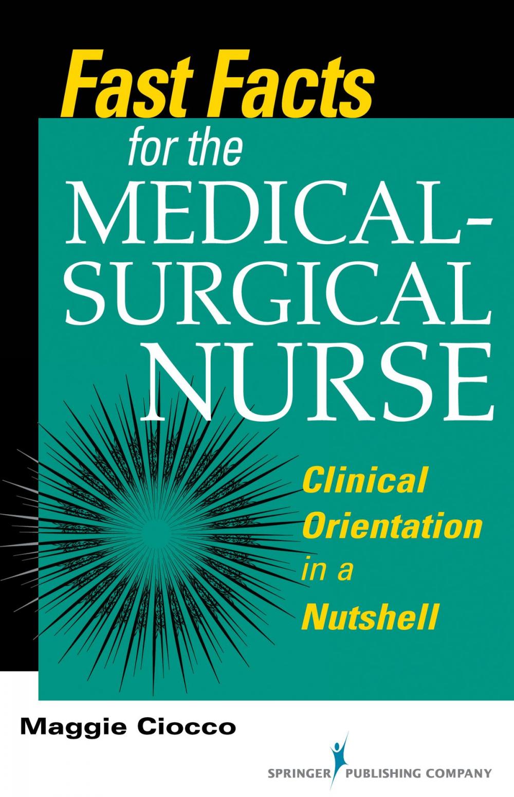 Big bigCover of Fast Facts for the Medical- Surgical Nurse