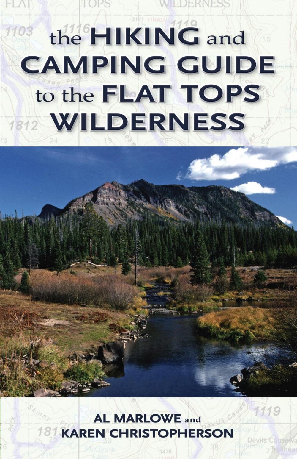 Big bigCover of The Hiking and Camping Guide to Colorado's Flat Tops Wilderness