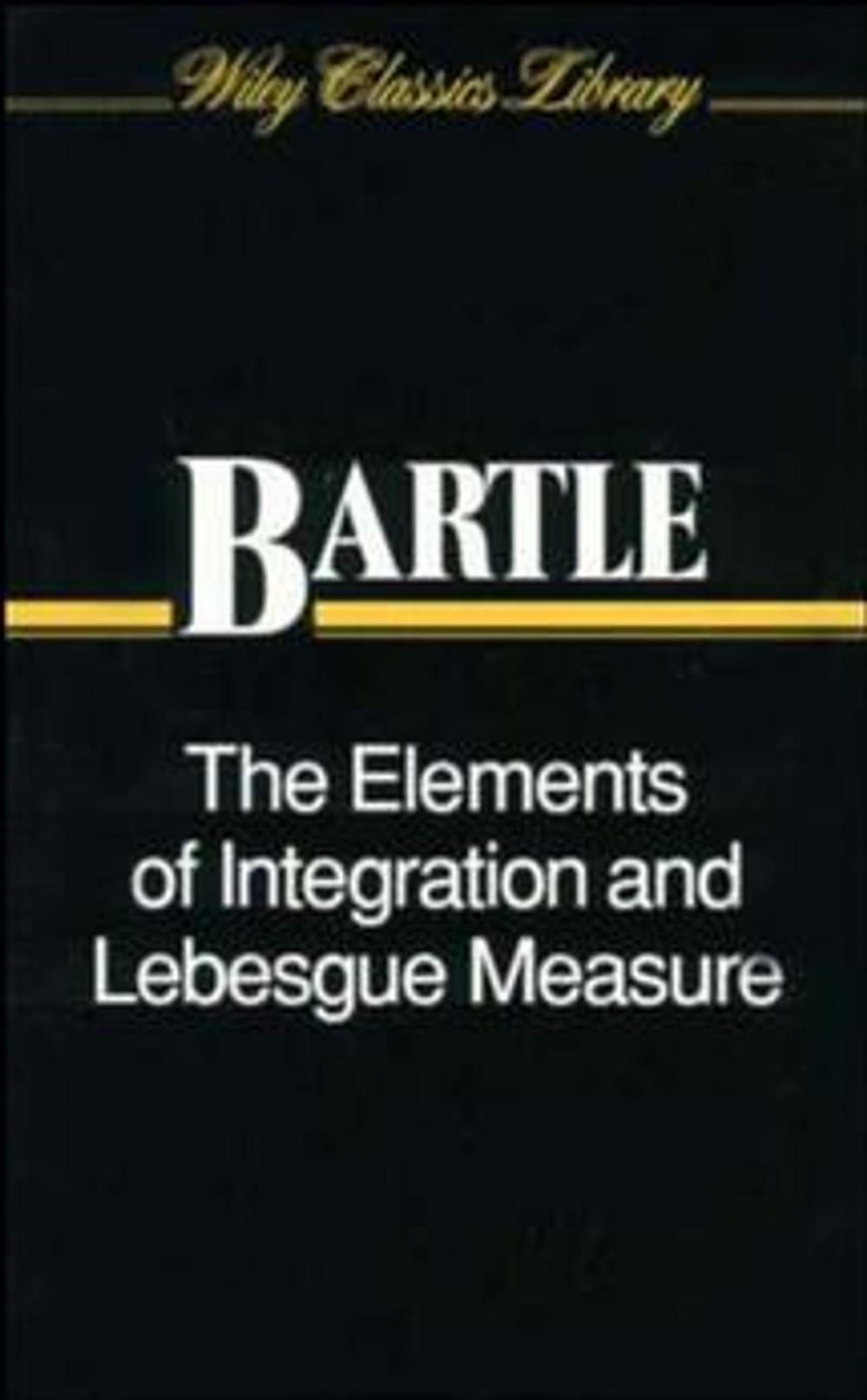 Big bigCover of The Elements of Integration and Lebesgue Measure