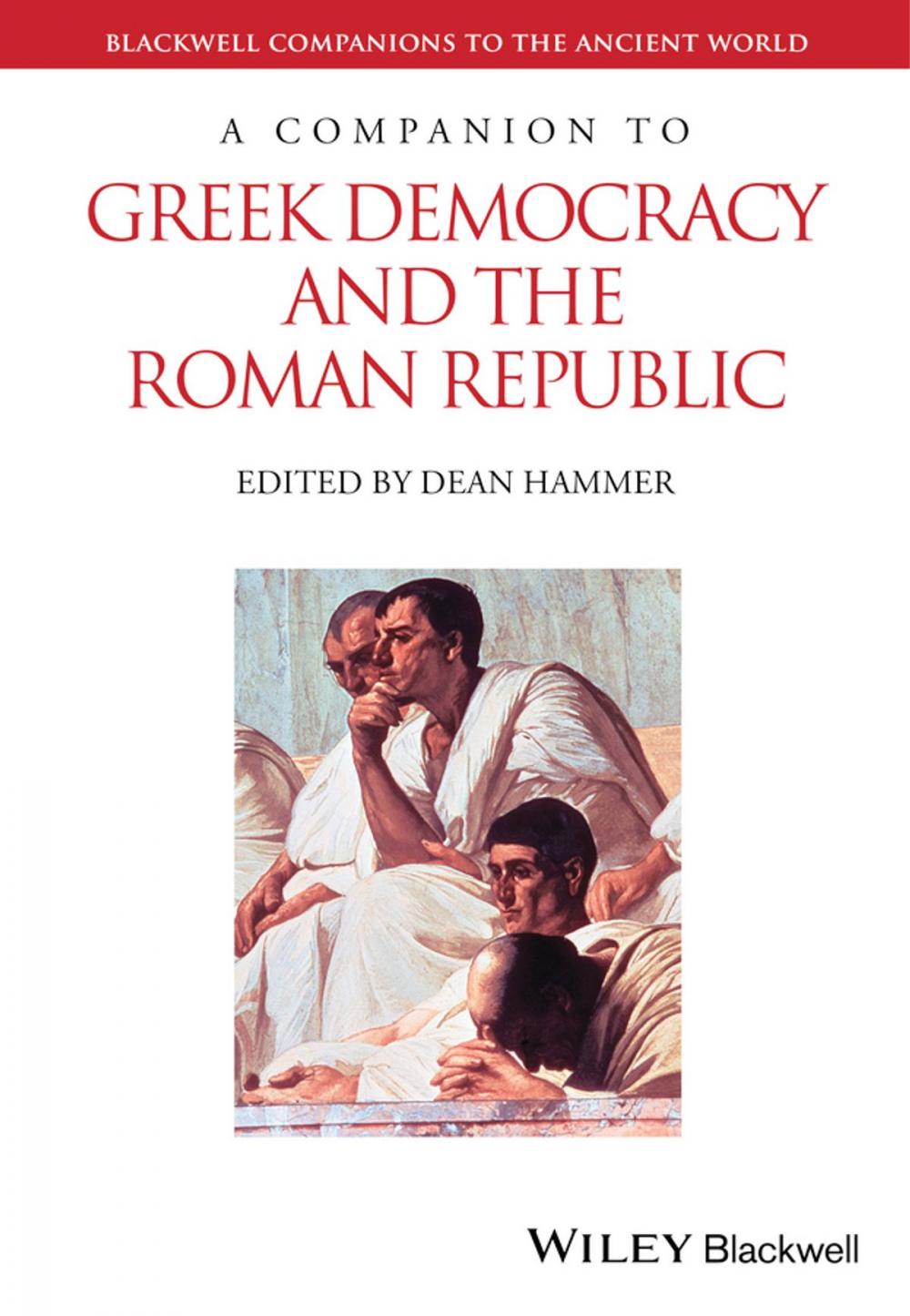 Big bigCover of A Companion to Greek Democracy and the Roman Republic