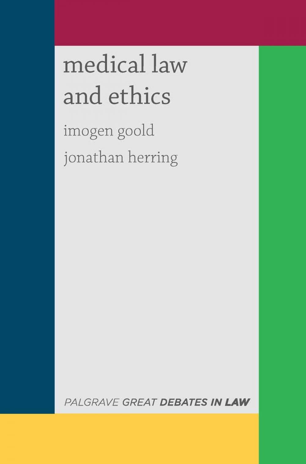 Big bigCover of Great Debates in Medical Law and Ethics