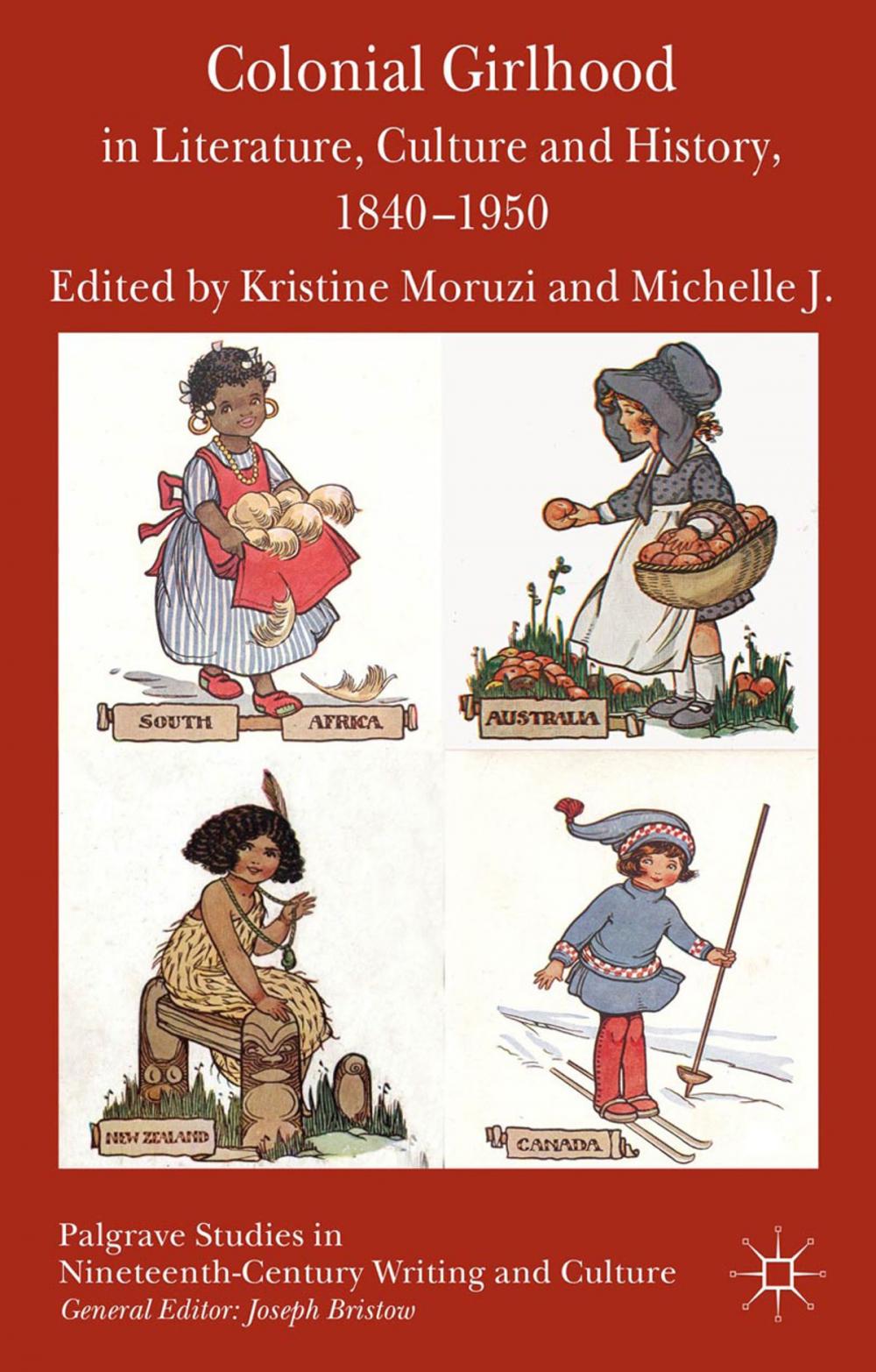 Big bigCover of Colonial Girlhood in Literature, Culture and History, 1840-1950