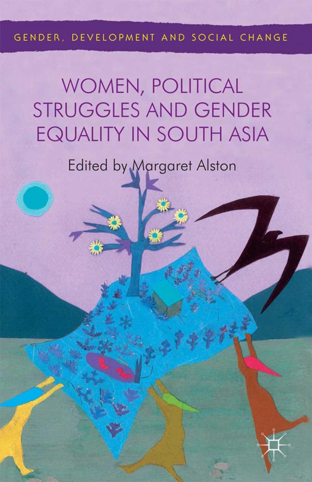 Big bigCover of Women, Political Struggles and Gender Equality in South Asia