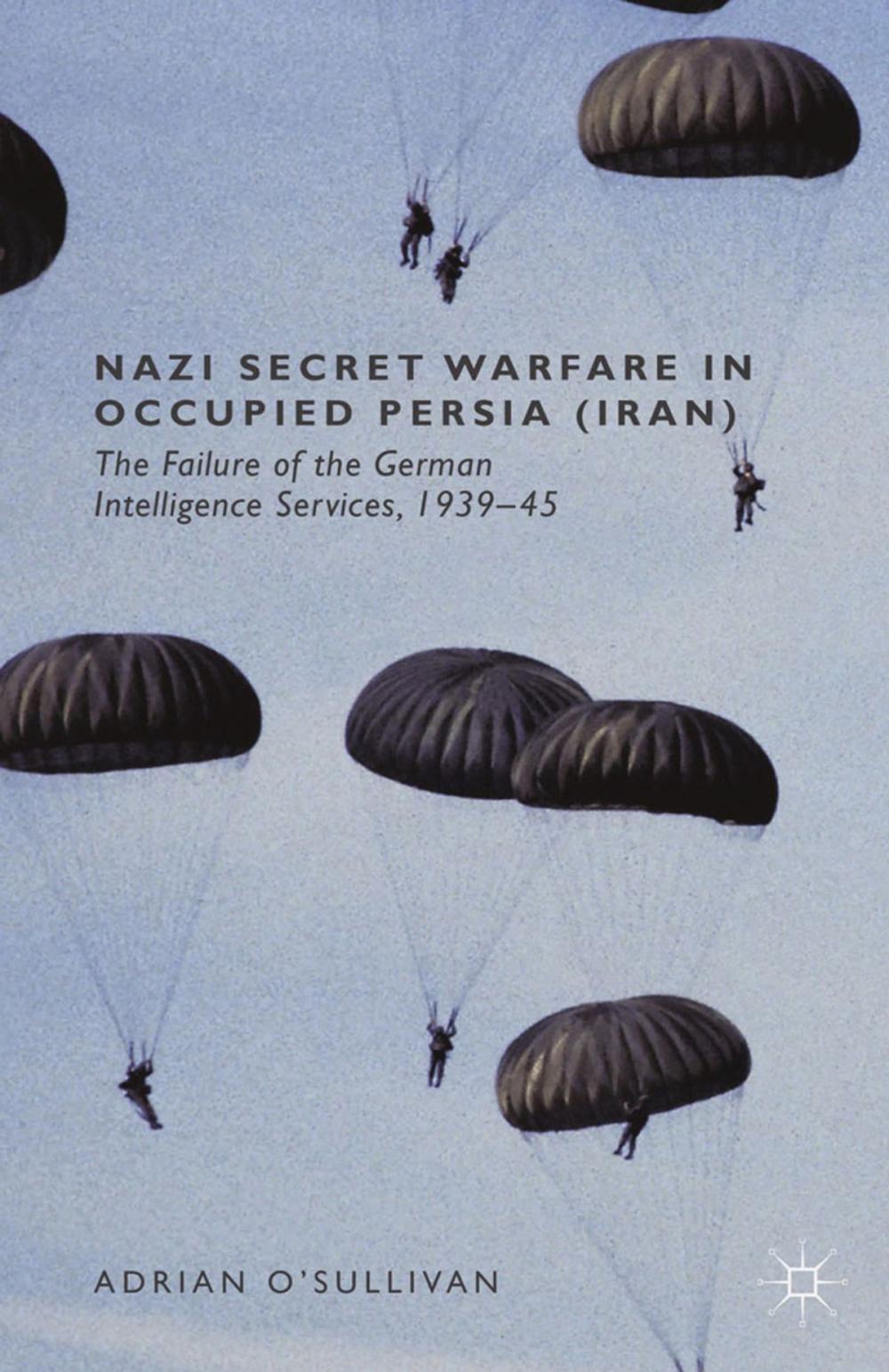 Big bigCover of Nazi Secret Warfare in Occupied Persia (Iran)