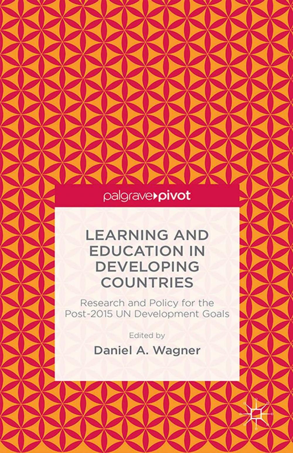 Big bigCover of Learning and Education in Developing Countries: Research and Policy for the Post-2015 UN Development Goals