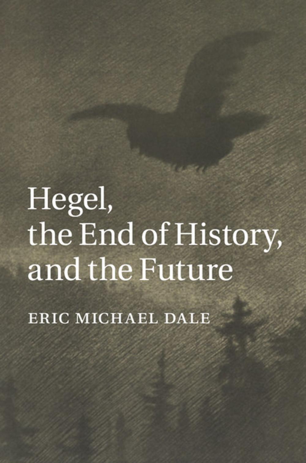 Big bigCover of Hegel, the End of History, and the Future