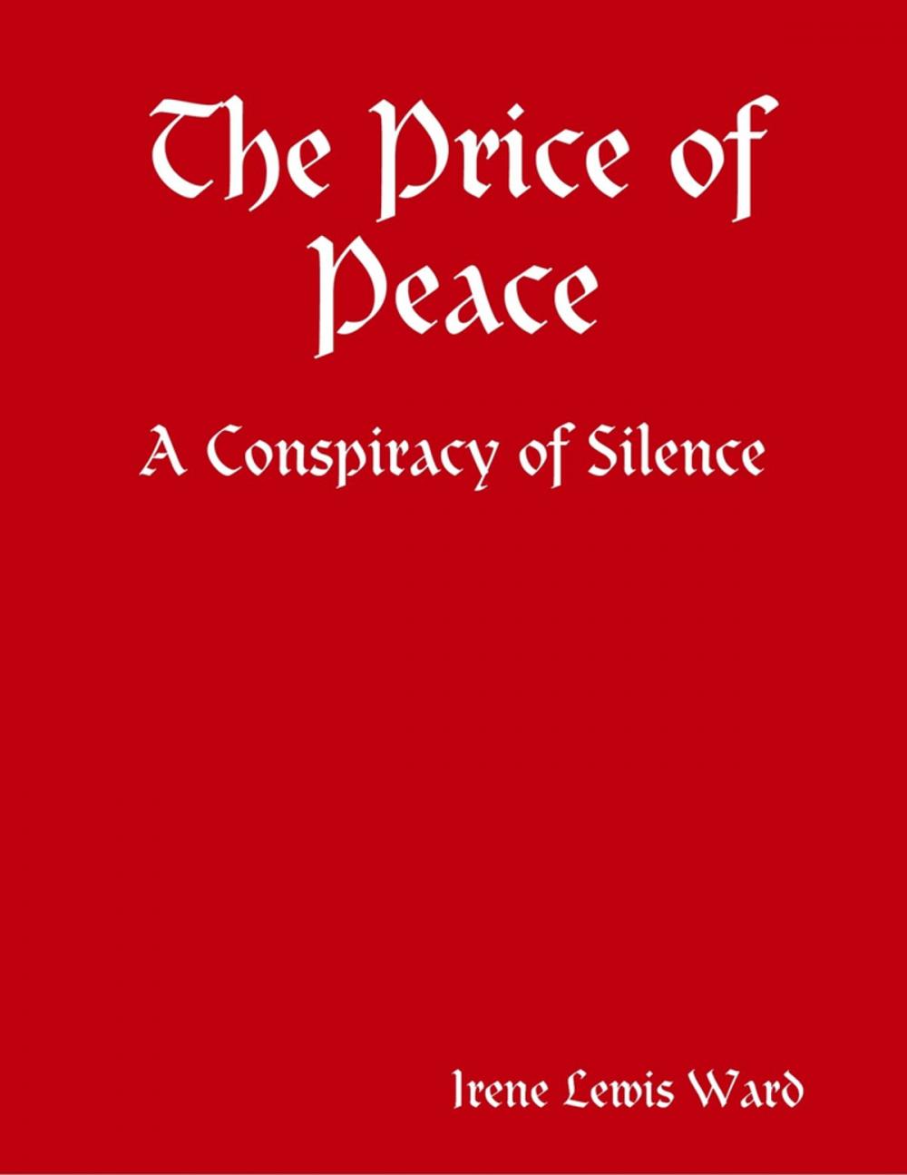 Big bigCover of The Price of Peace - A Conspiracy of Silence