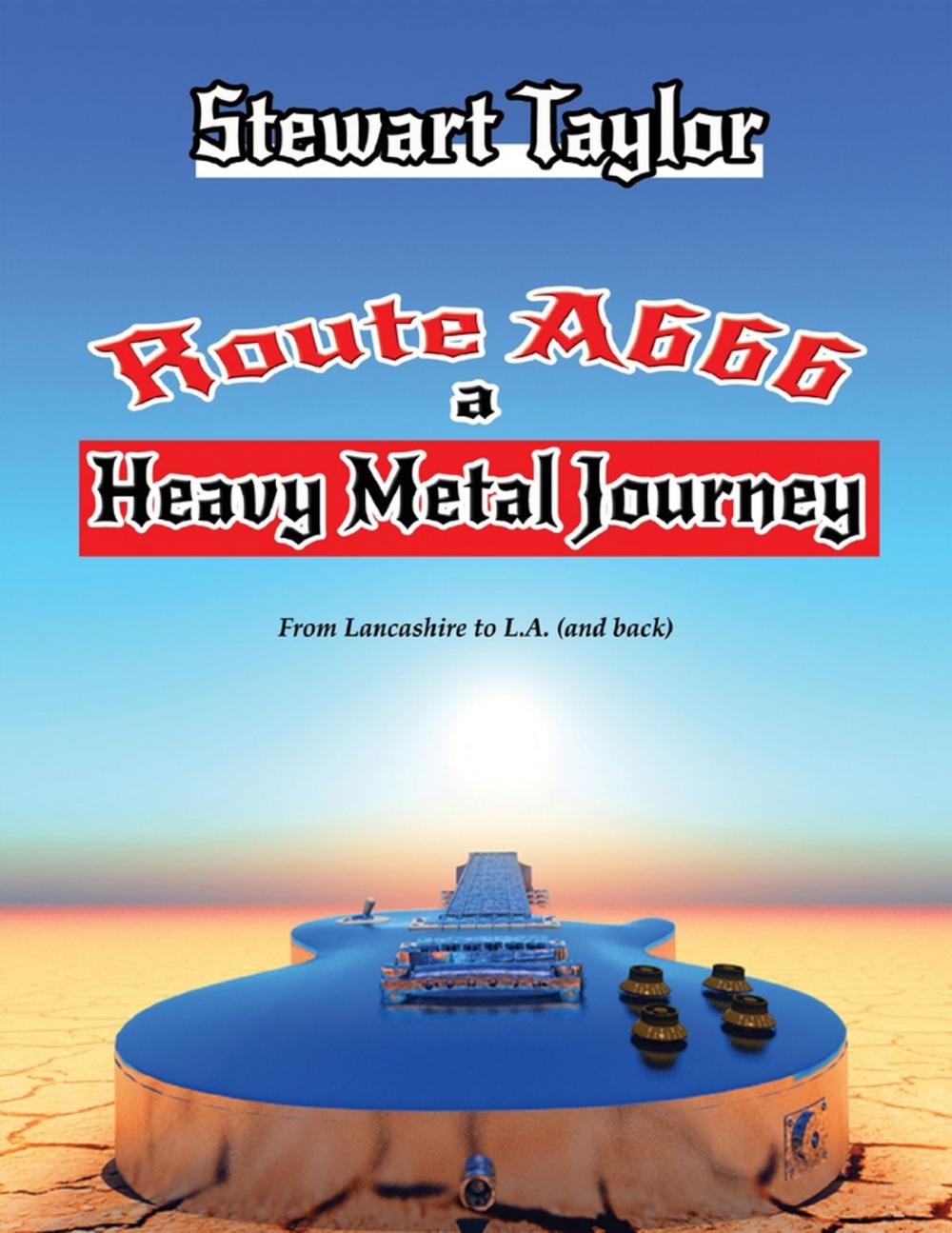 Big bigCover of Route A666 - A Heavy Metal Journey