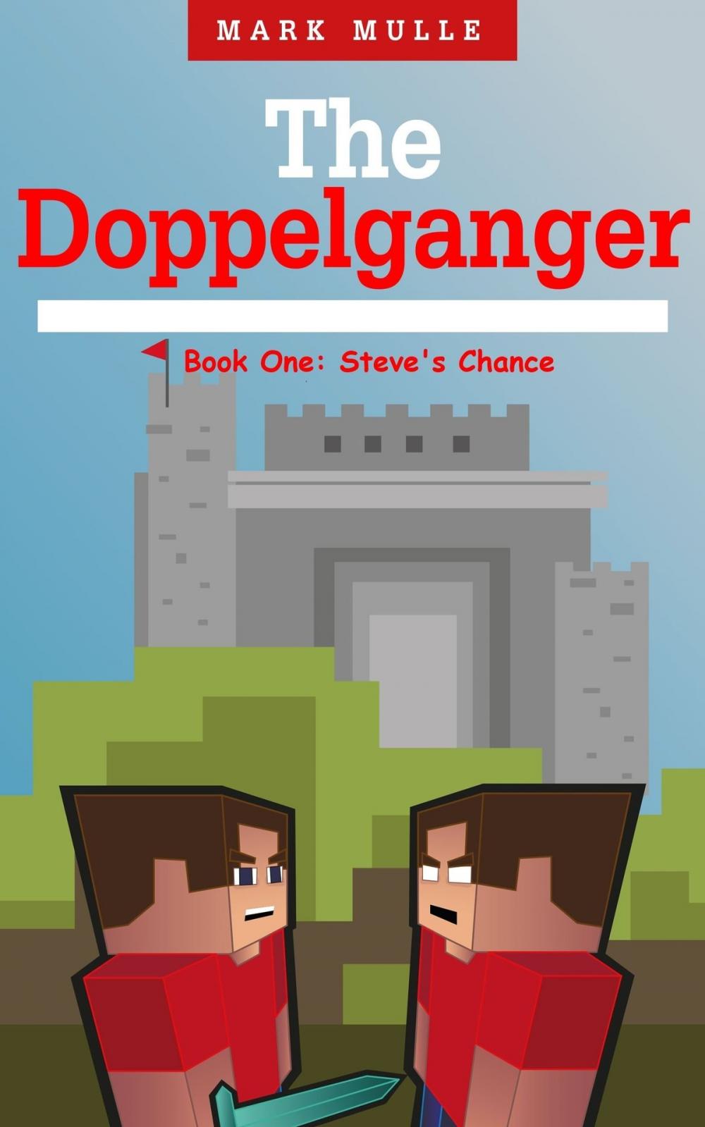 Big bigCover of The Doppelganger: Book One - Steve's Chance