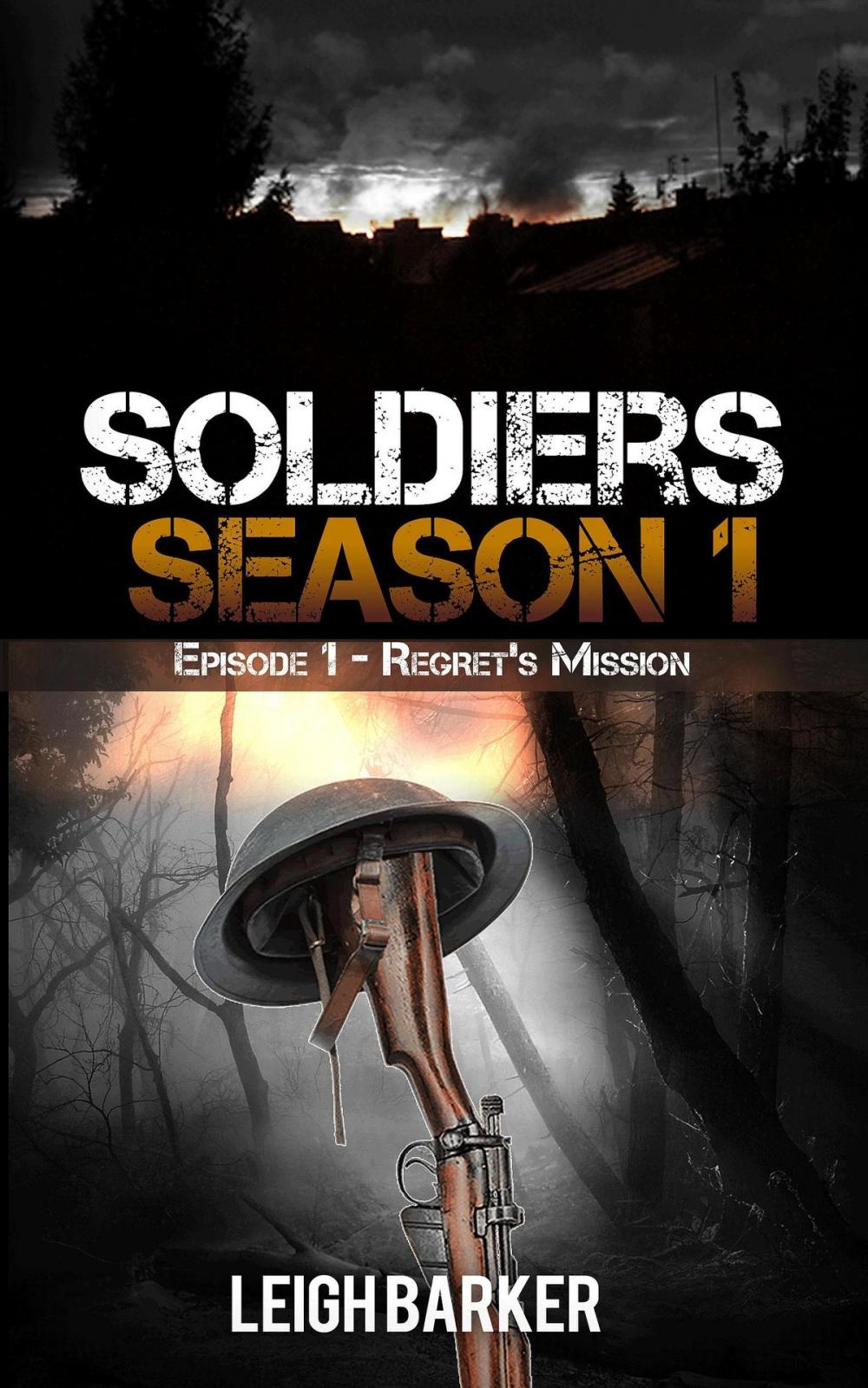 Big bigCover of Soldiers: Episode 1: Regret's Mission