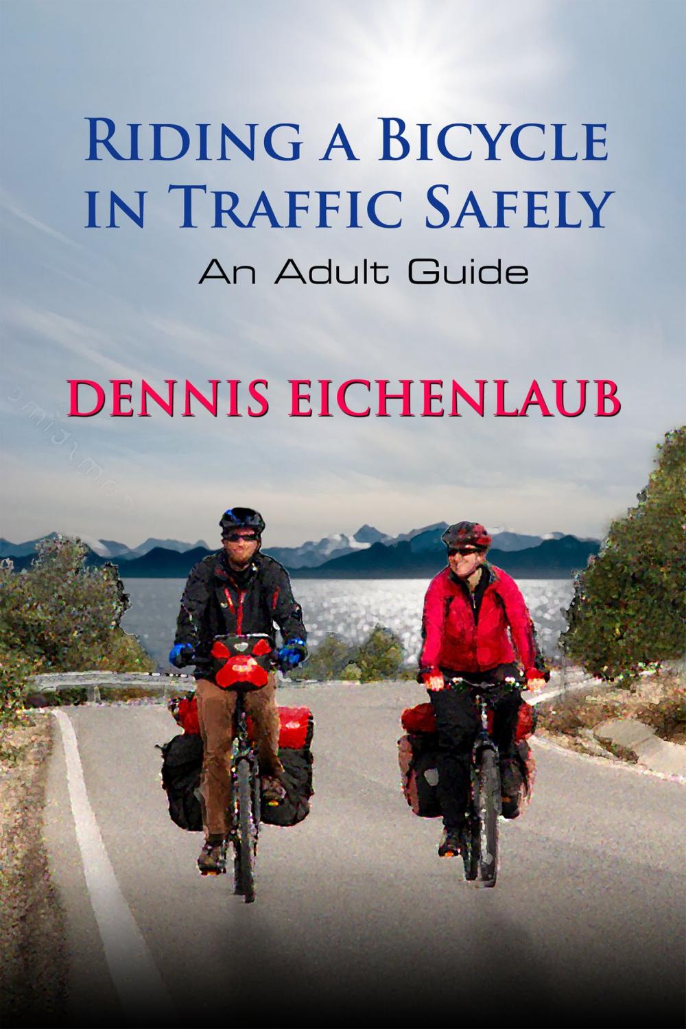 Big bigCover of Riding a Bicycle in Traffic Safely, An Adult Guide