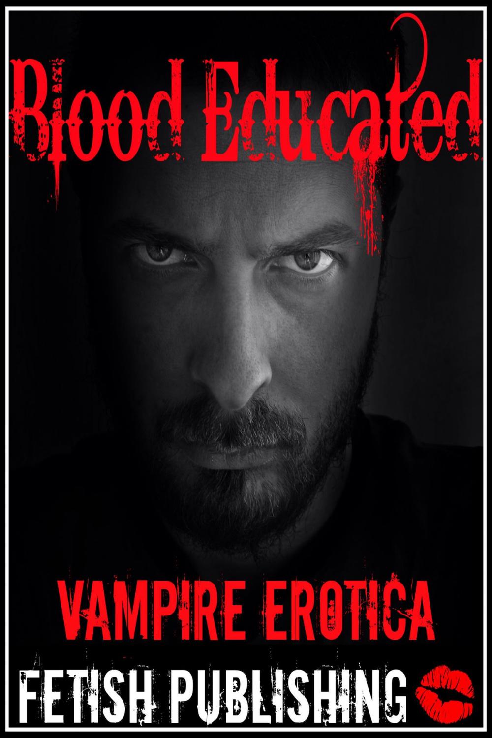 Big bigCover of Blood Educated: Vampire Erotica (Vampire Fantasies - Volume 4)