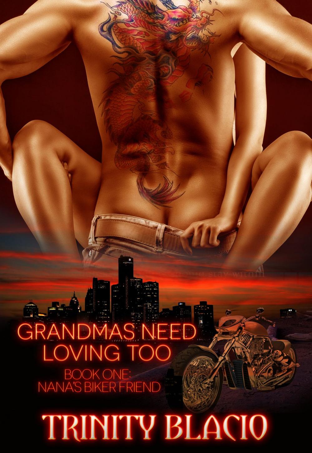 Big bigCover of Grandmas Need Loving Too: Nana's Biker Friend