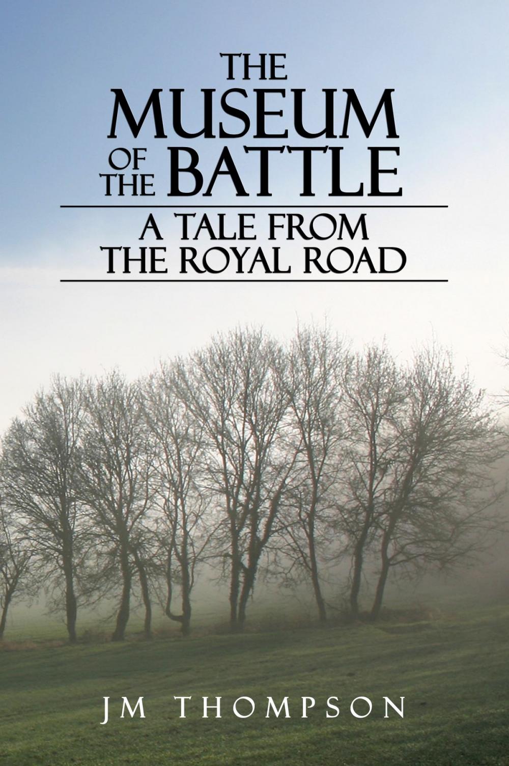 Big bigCover of The Museum of the Battle: A Tale From the Royal Road