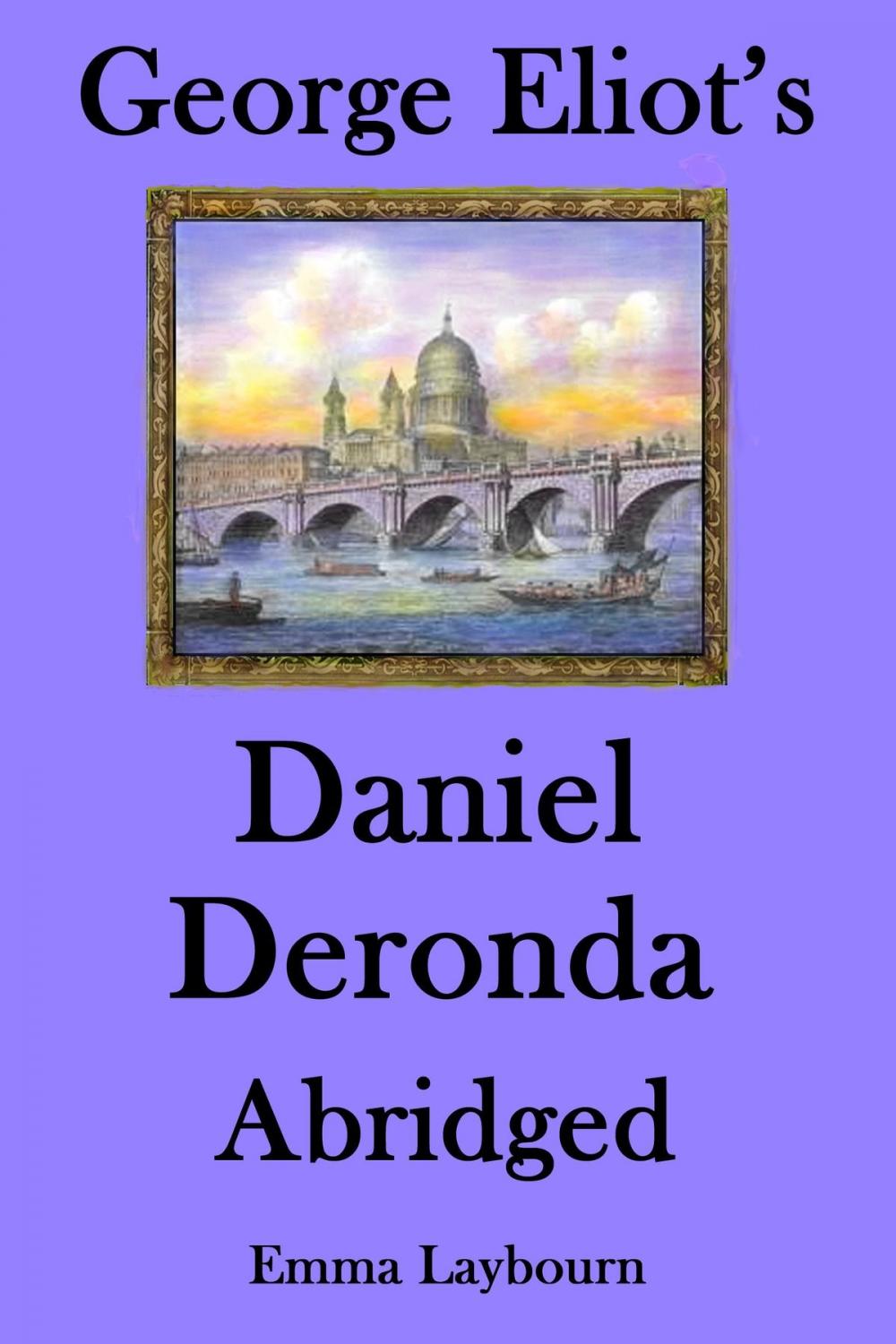 Big bigCover of George Eliot's Daniel Deronda: Abridged