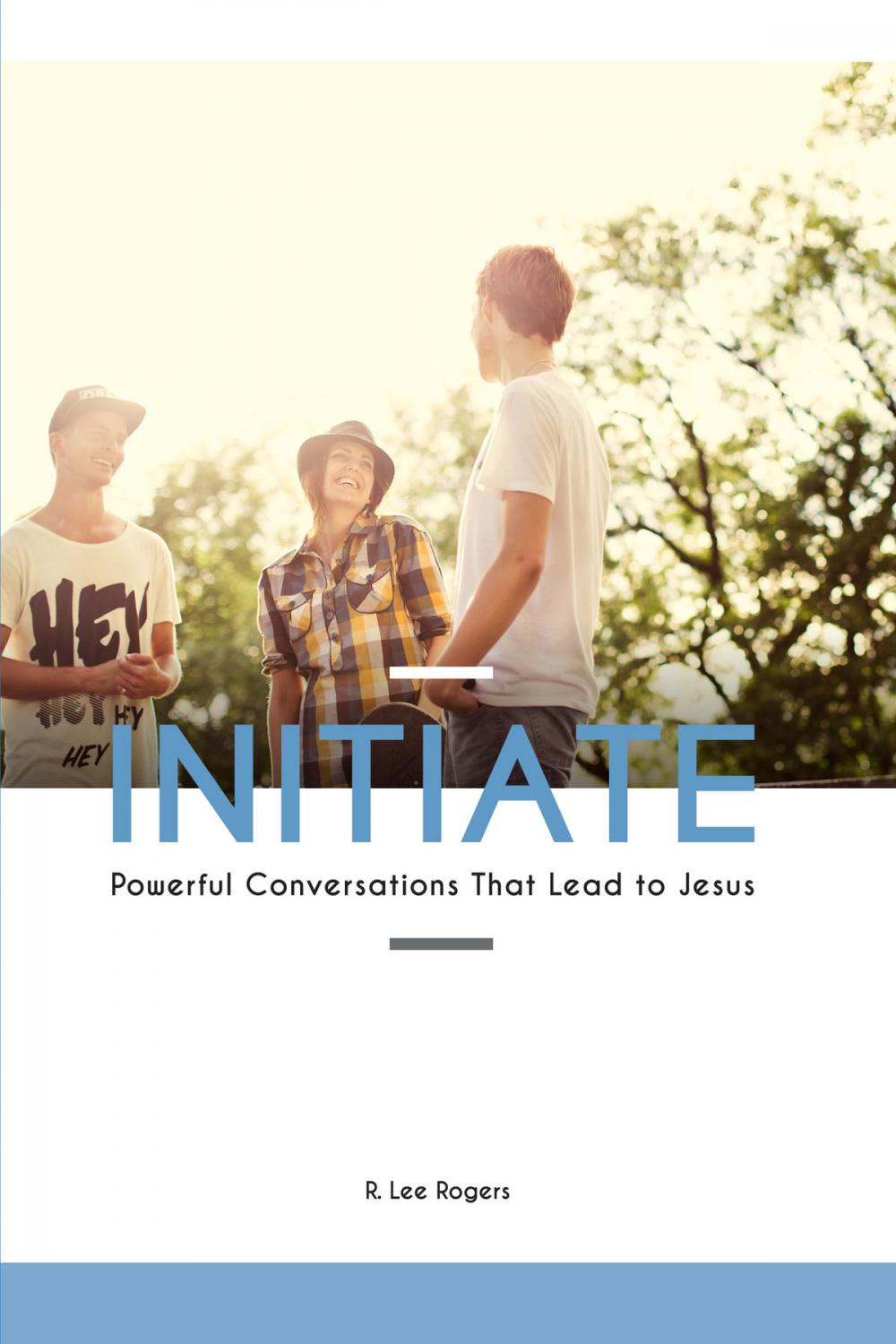 Big bigCover of Initiate: Powerful Conversations That Lead To Jesus