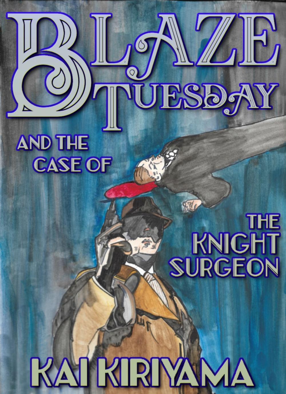 Big bigCover of Blaze Tuesday and the Case of the Knight Surgeon (Special Edition)