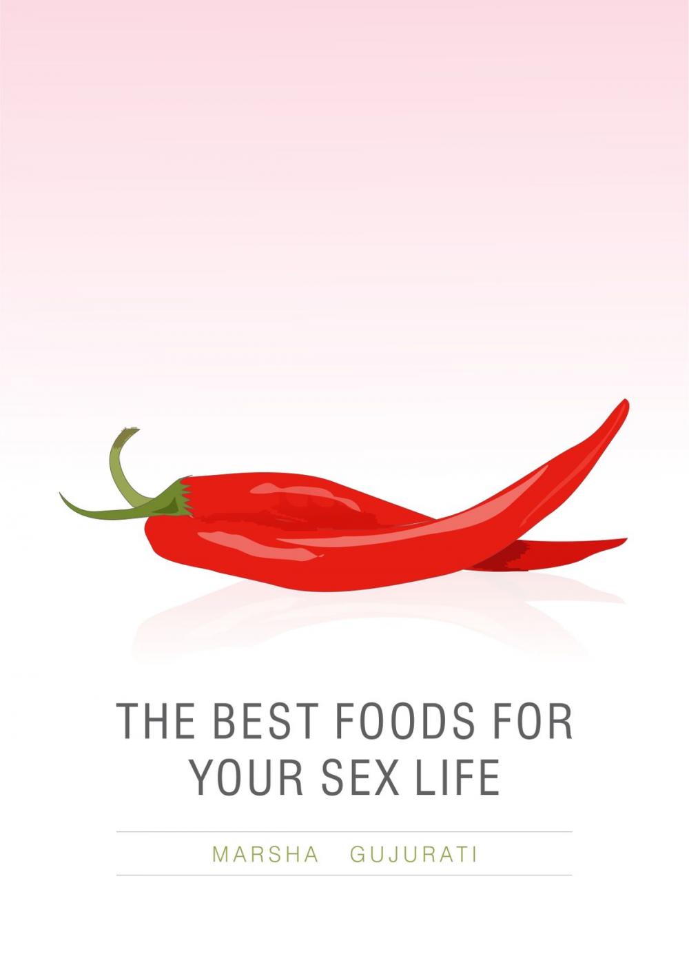 Big bigCover of The Best Foods For Your Sex Life