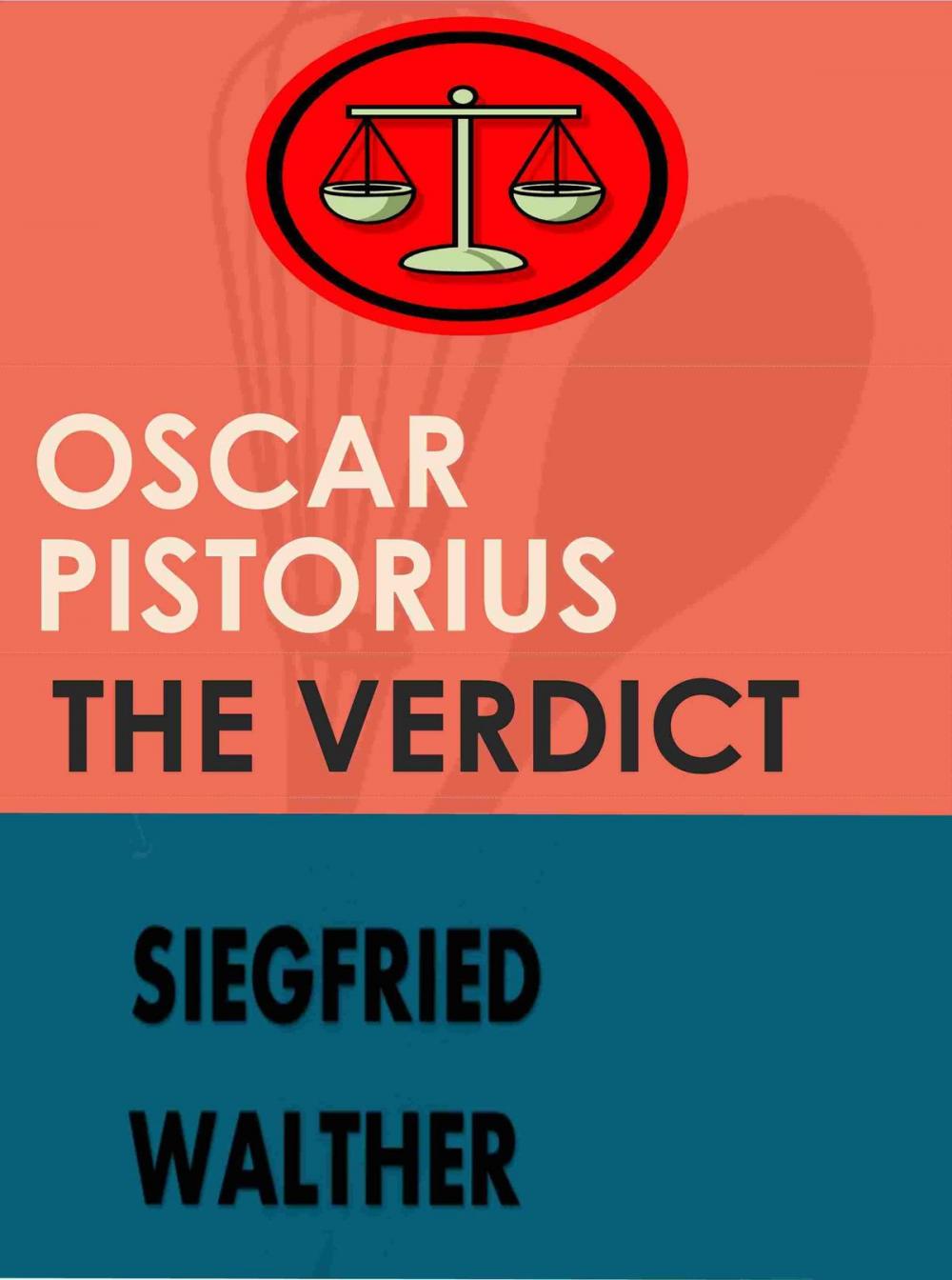 Big bigCover of Oscar Pistorius The Verdict