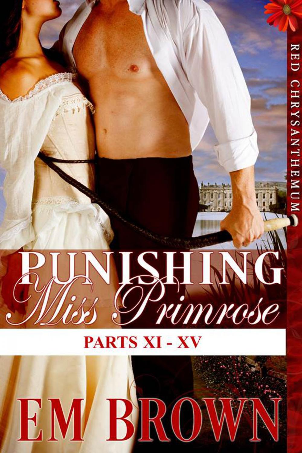 Big bigCover of Punishing Miss Primrose, Parts XI - XV (Red Chrysanthemum Series)