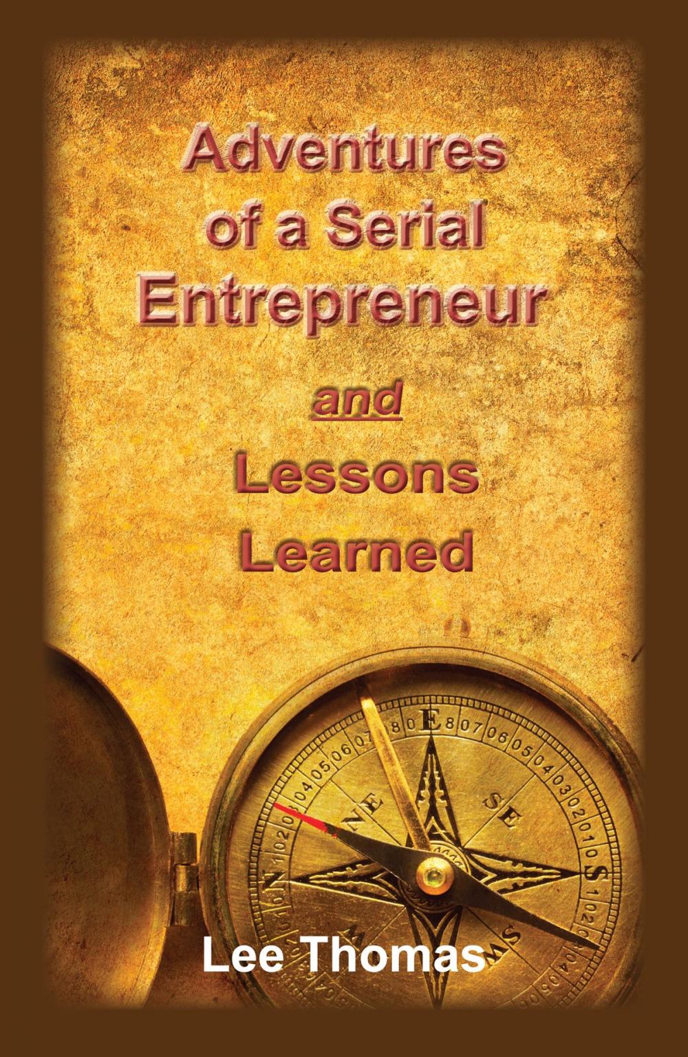 Big bigCover of Adventures of a Serial Entrepreneur and Lessons Learned