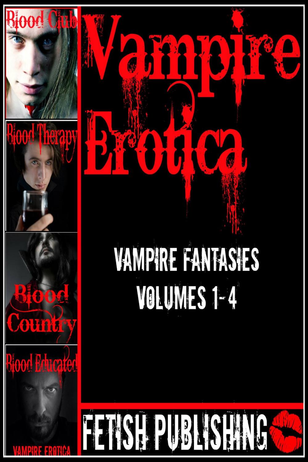 Big bigCover of Vampire Erotica: Vampire Fantasies Volumes 1-4 (Erotica Anthologies - Volume 2)