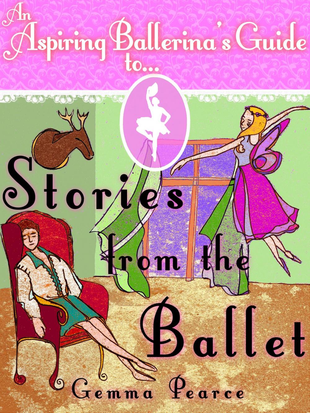 Big bigCover of An Aspiring Ballerina's Guide to: Stories From The Ballet