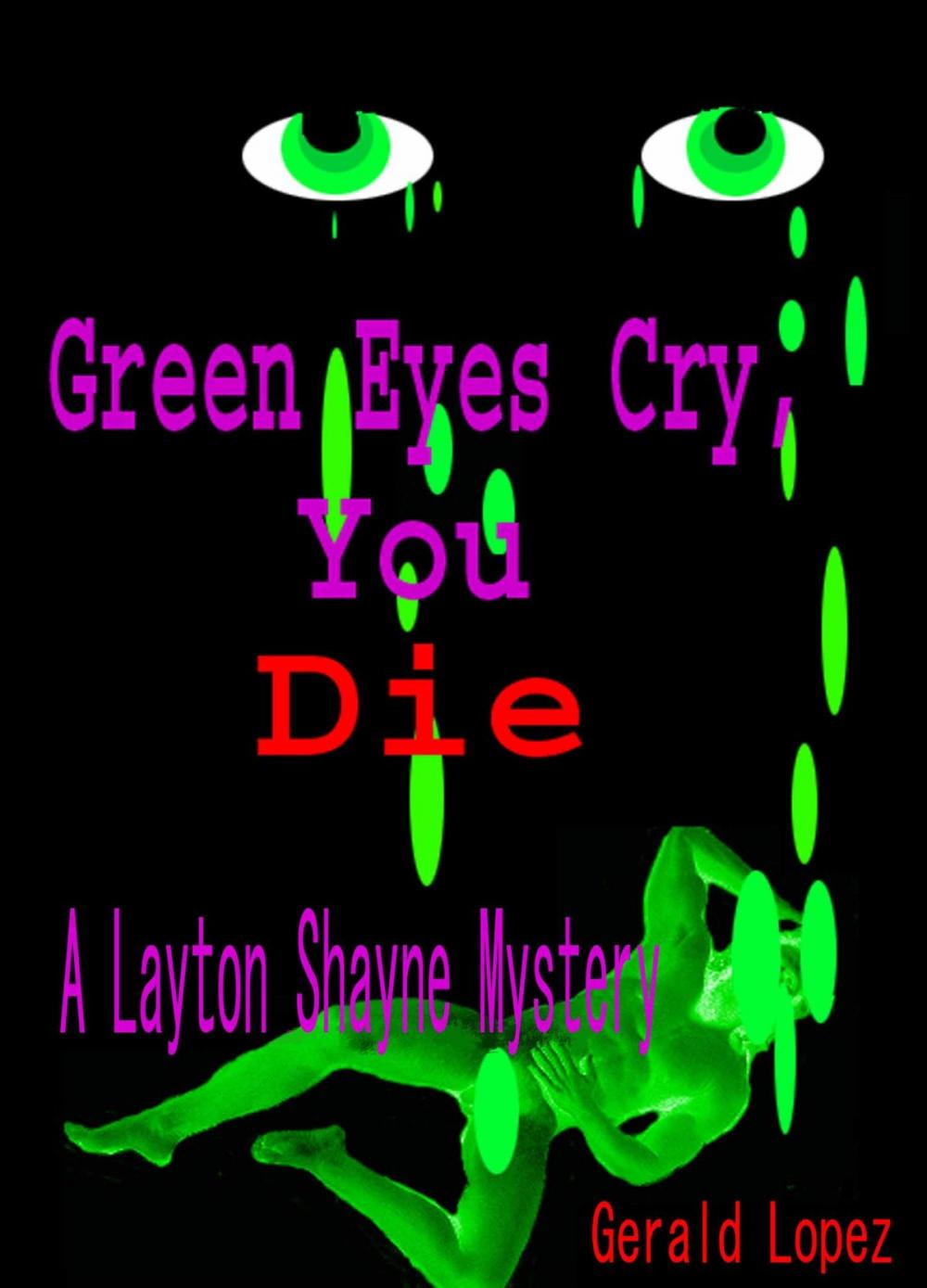 Big bigCover of Green Eyes Cry, You Die a Layton Shayne Mystery