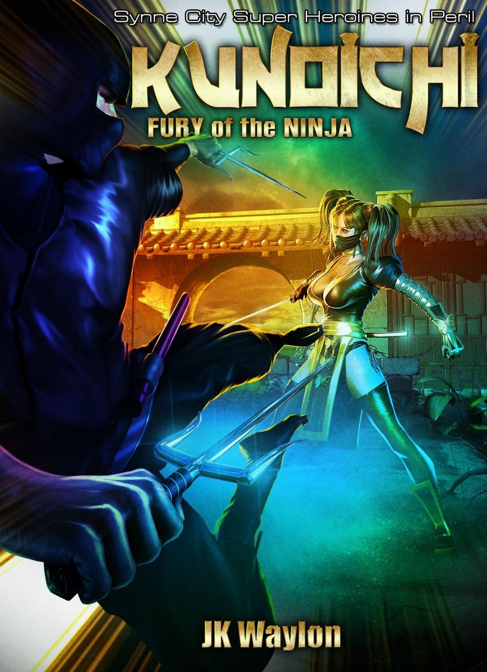 Big bigCover of Kunoichi: Fury of the Ninja (Synne City Super Heroines in Peril)