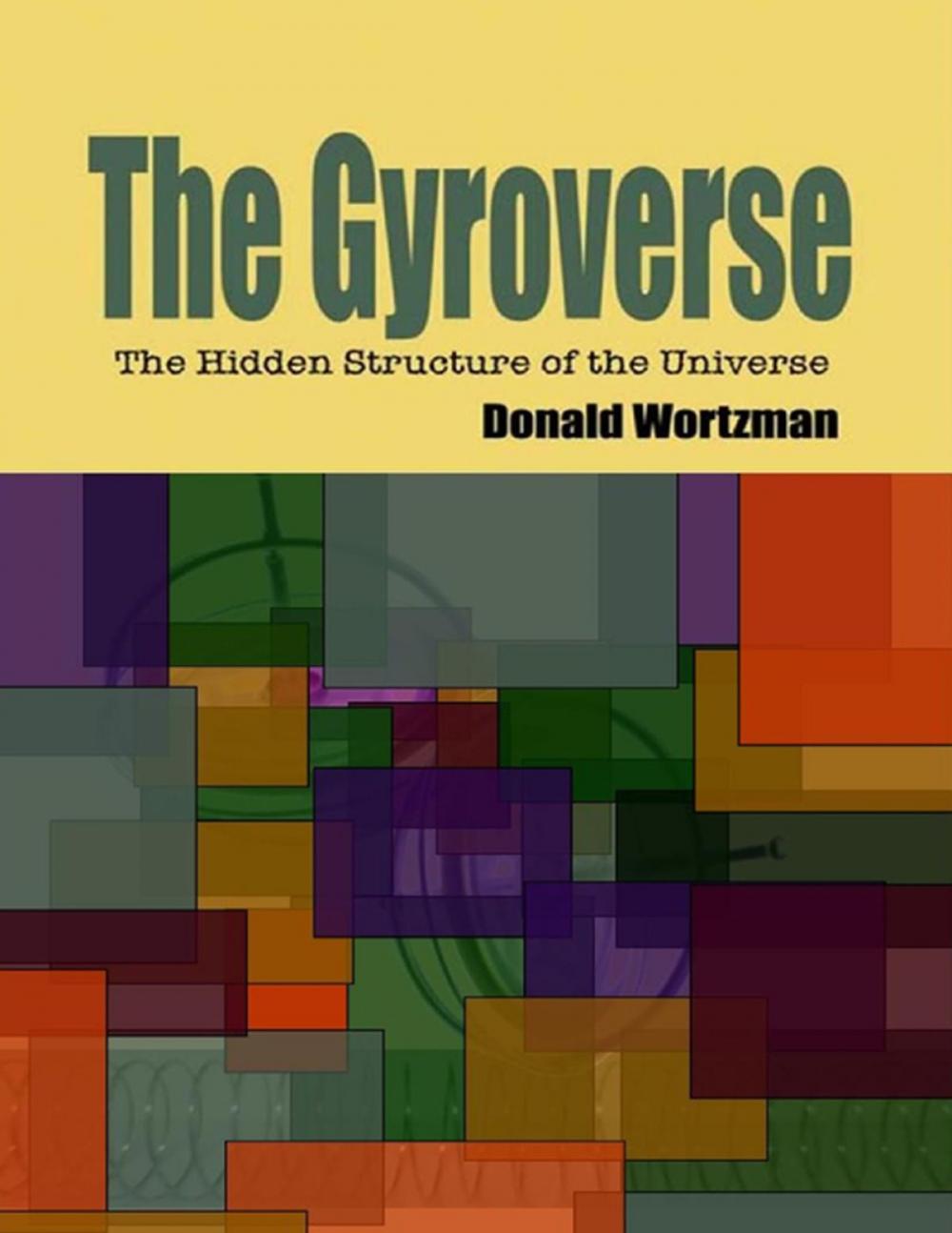 Big bigCover of The Gyroverse: The Hidden Structure of the Universe