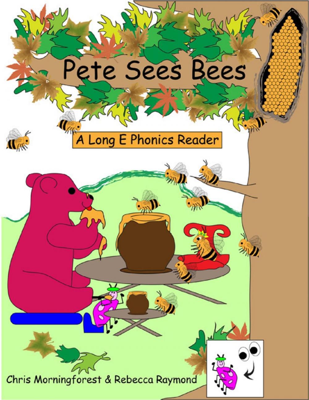 Big bigCover of Pete Sees Bees - A Long E Phonics Reader