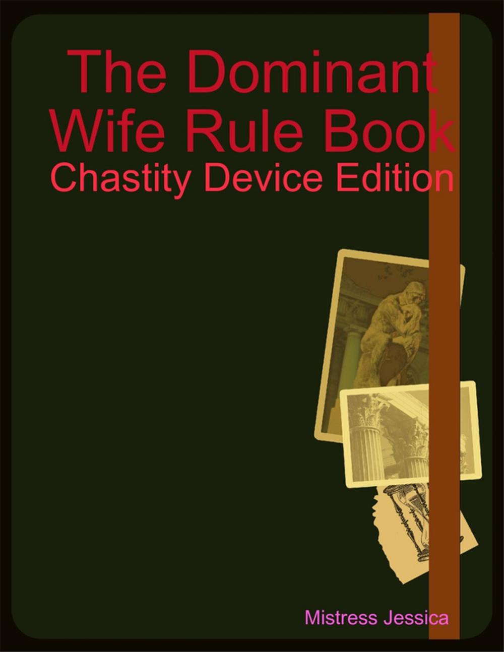 Big bigCover of The Dominant Wife Rule Book - Chastity Device Edition