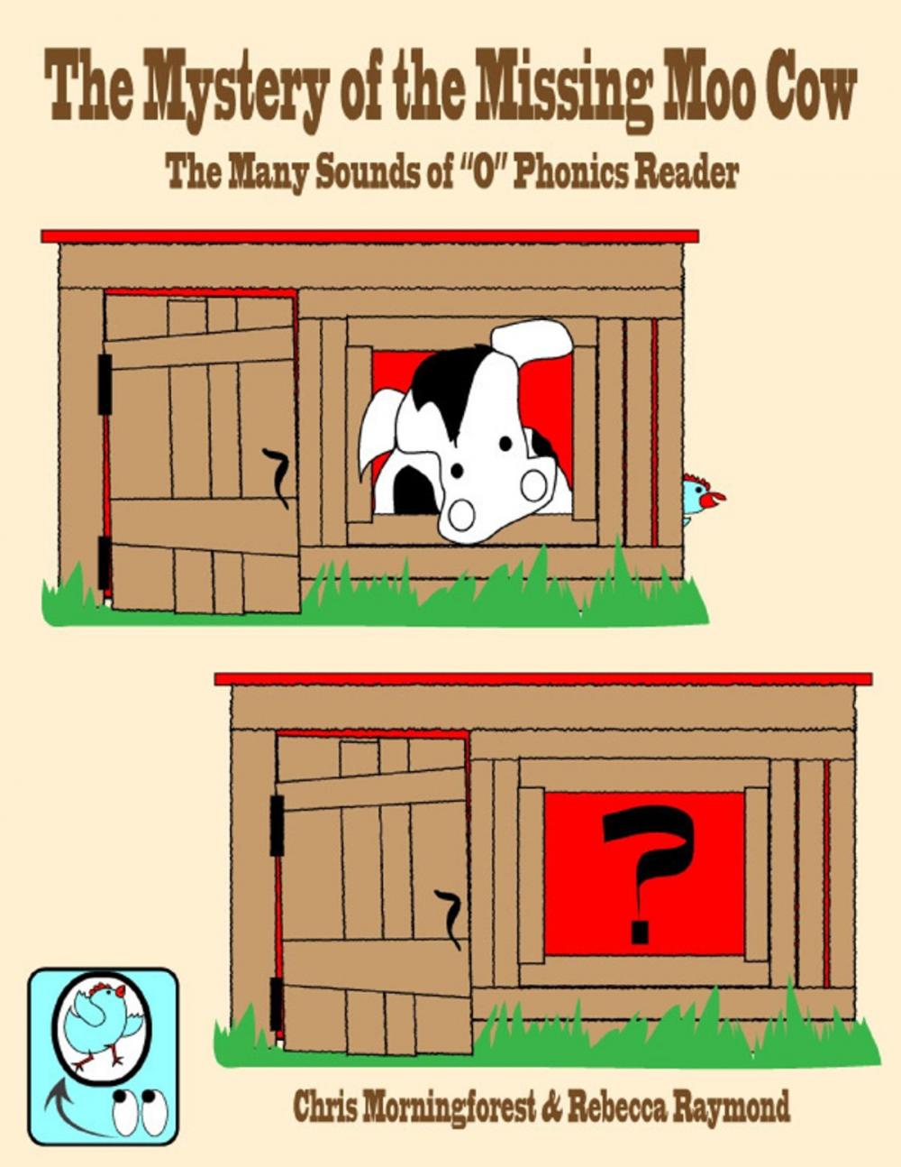 Big bigCover of The Mystery of the Missing Moo Cow - The Many Sounds of "O" Phonics Reader