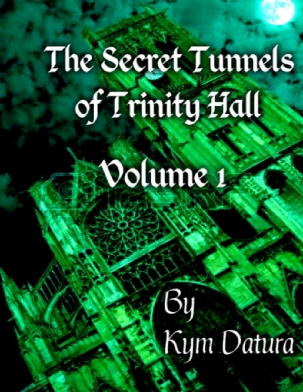 Big bigCover of The Secret Tunnels of Trinity Hall Volume 1