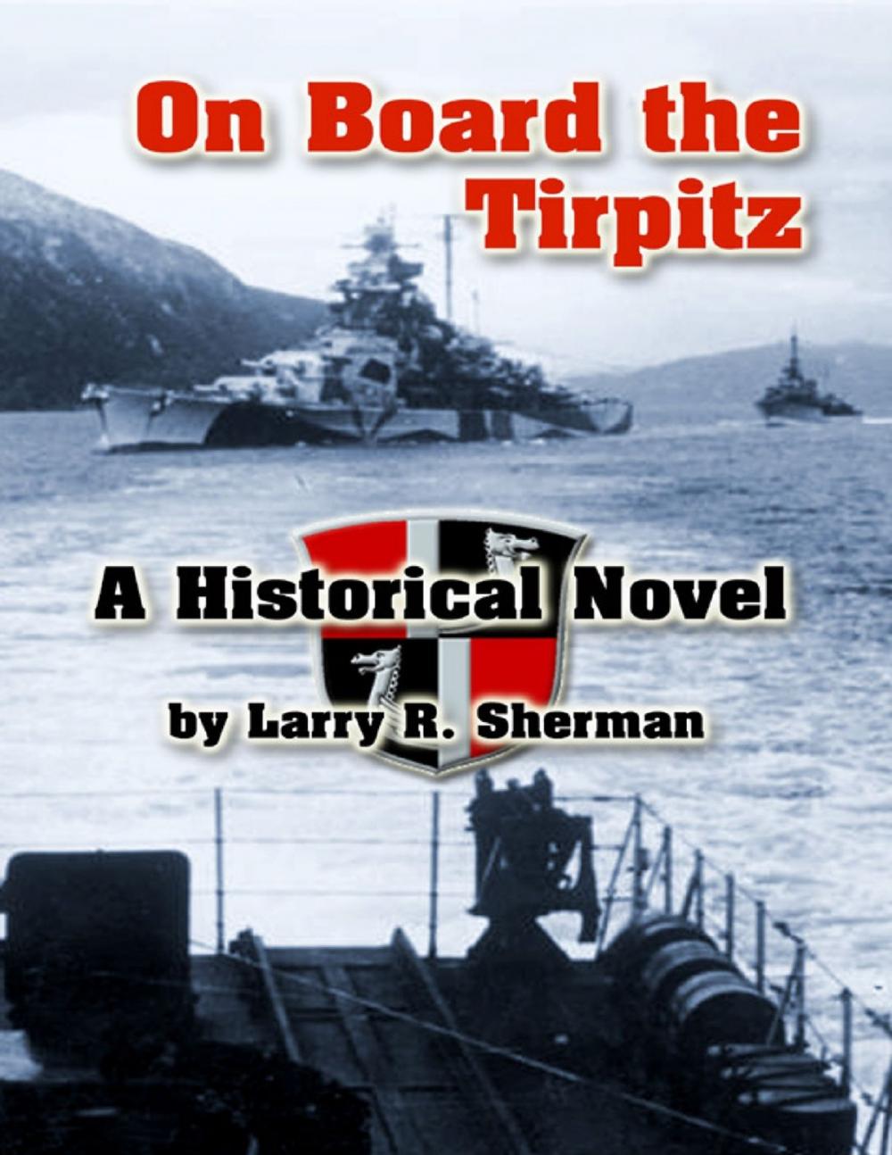 Big bigCover of On Board the Tirpitz: A Historical Novel