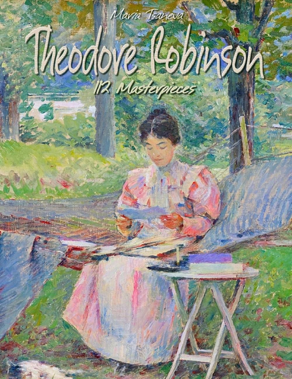 Big bigCover of Theodore Robinson: 112 Masterpieces