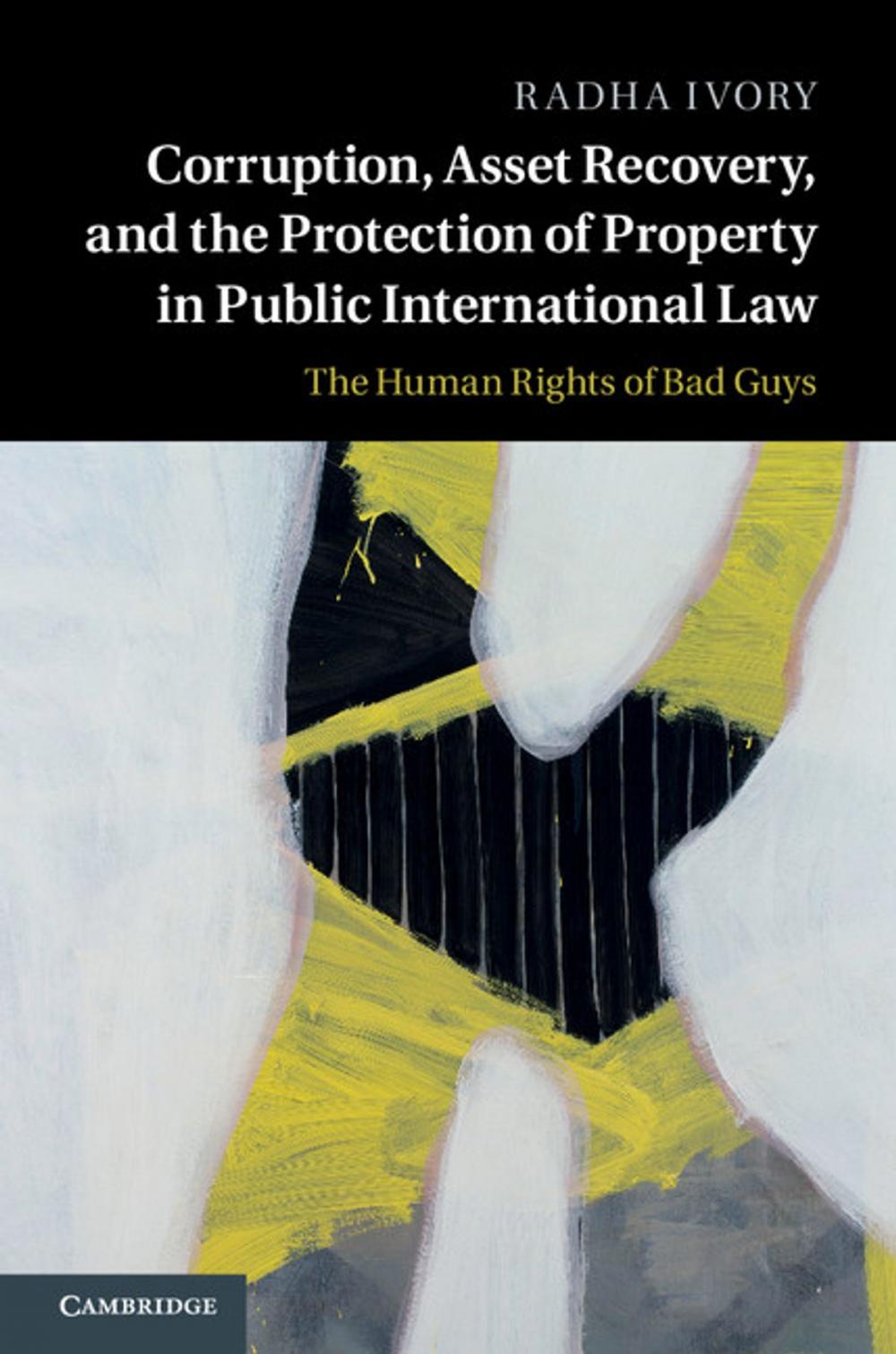 Big bigCover of Corruption, Asset Recovery, and the Protection of Property in Public International Law