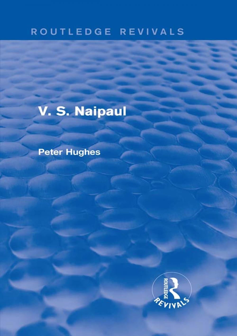 Big bigCover of V. S. Naipaul (Routledge Revivals)