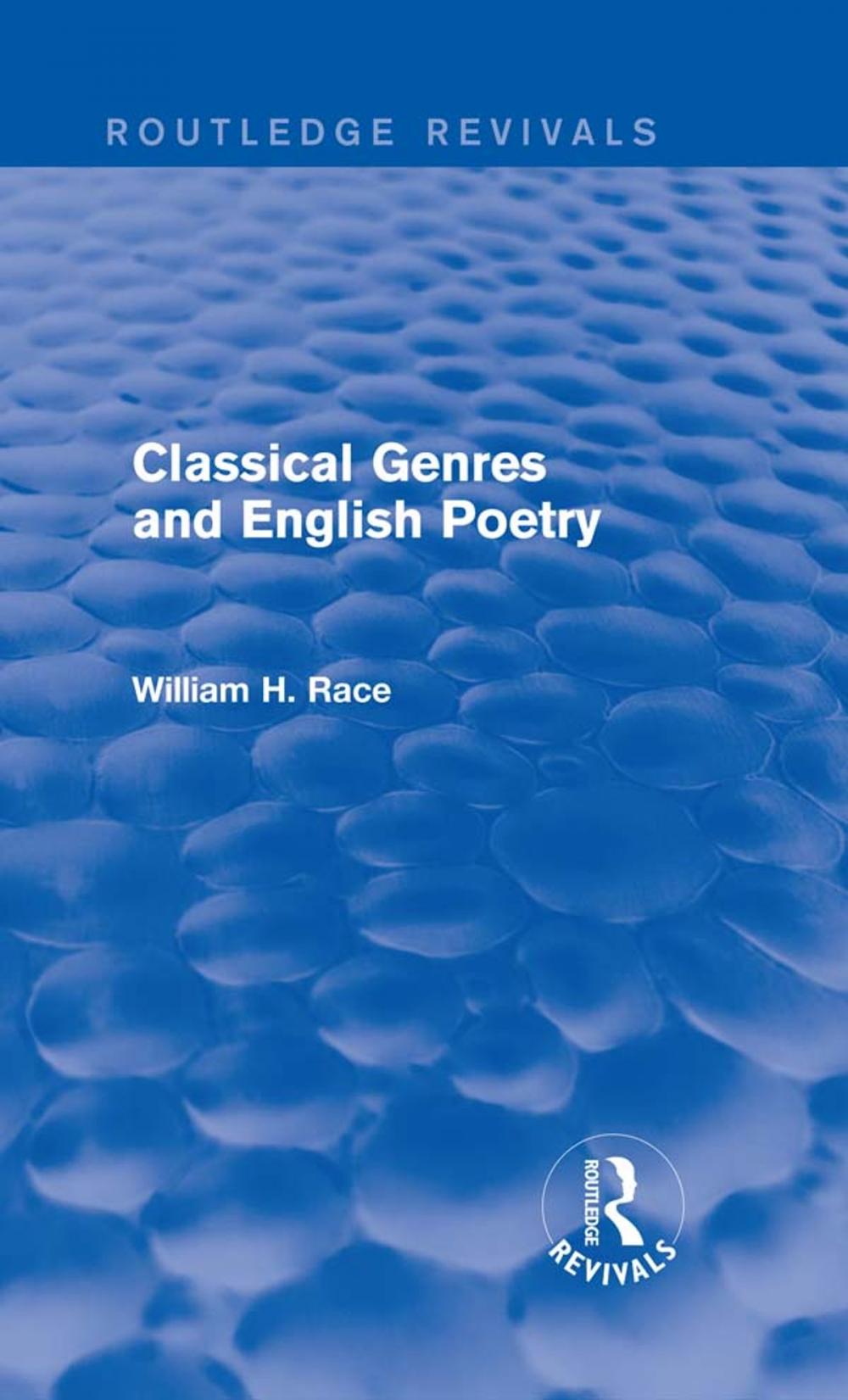 Big bigCover of Classical Genres and English Poetry (Routledge Revivals)