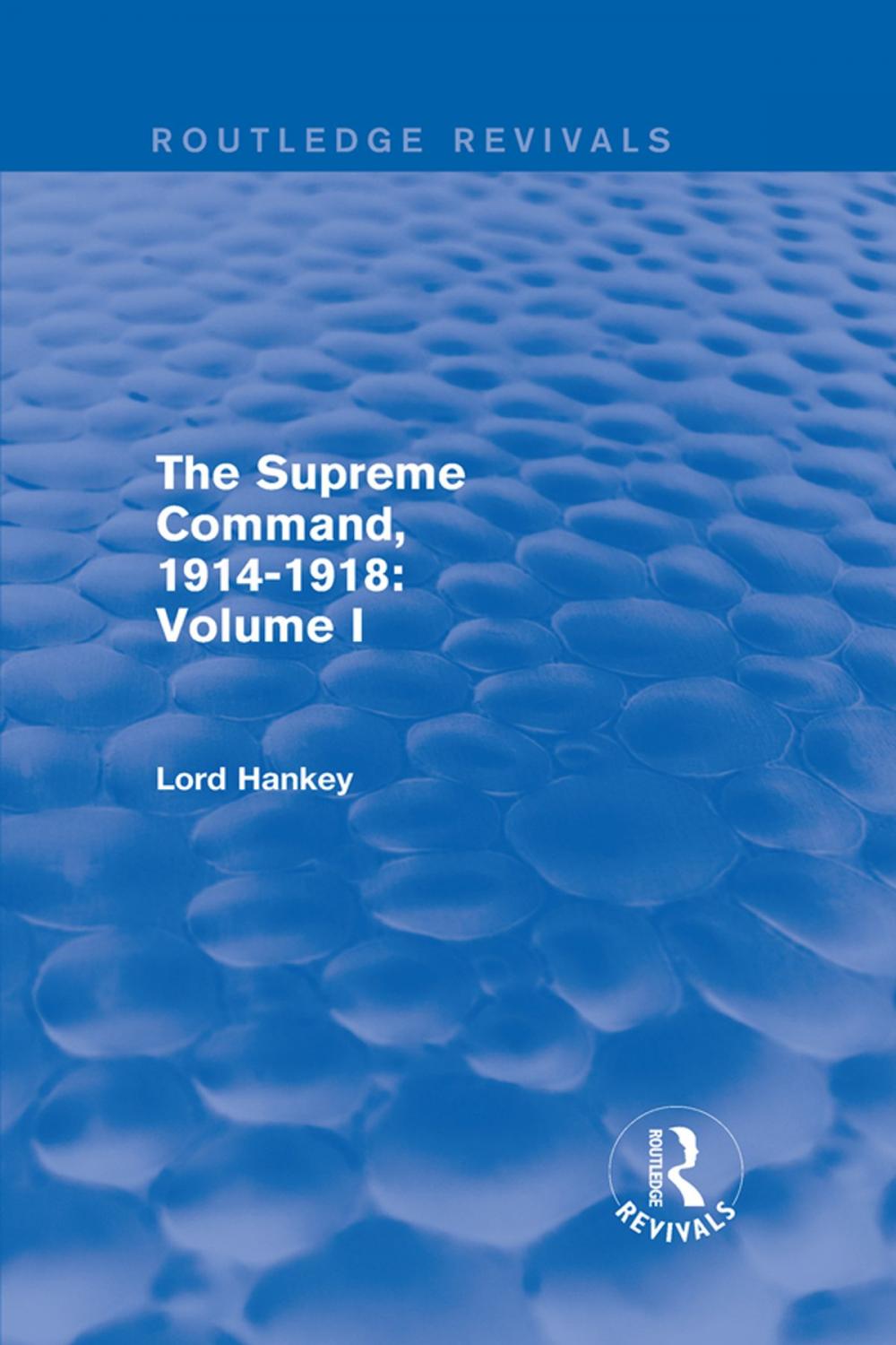 Big bigCover of The Supreme Command, 1914-1918 (Routledge Revivals)