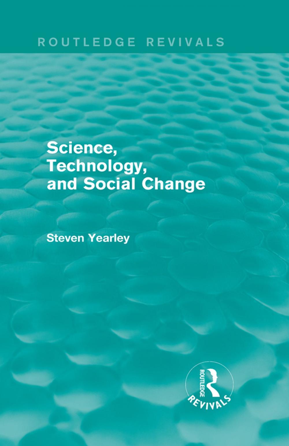 Big bigCover of Science, Technology, and Social Change (Routledge Revivals)