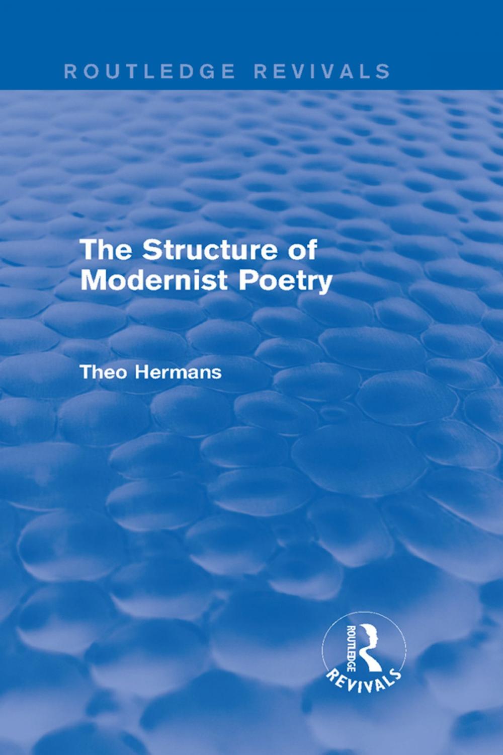 Big bigCover of The Structure of Modernist Poetry (Routledge Revivals)