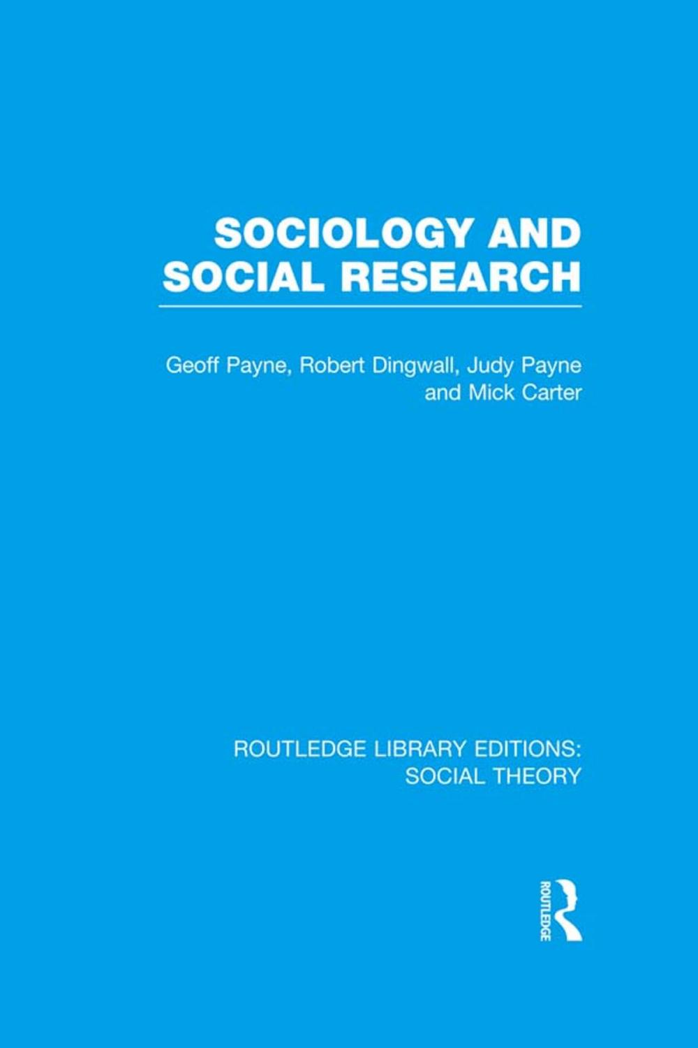 Big bigCover of Sociology and Social Research (RLE Social Theory)