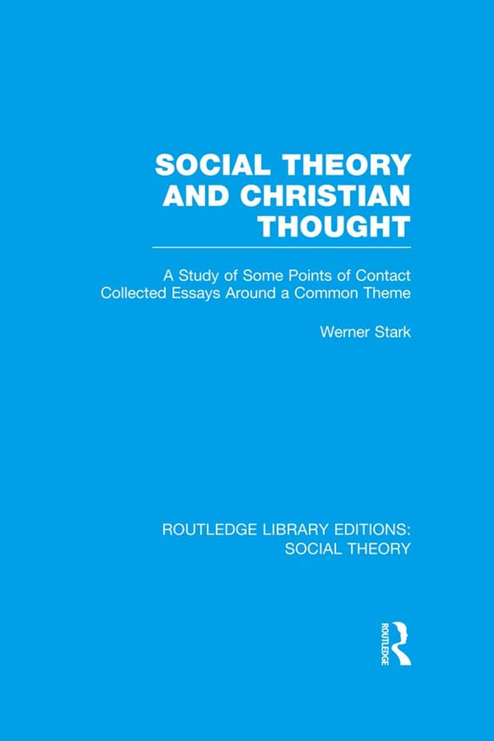 Big bigCover of Social Theory and Christian Thought (RLE Social Theory)